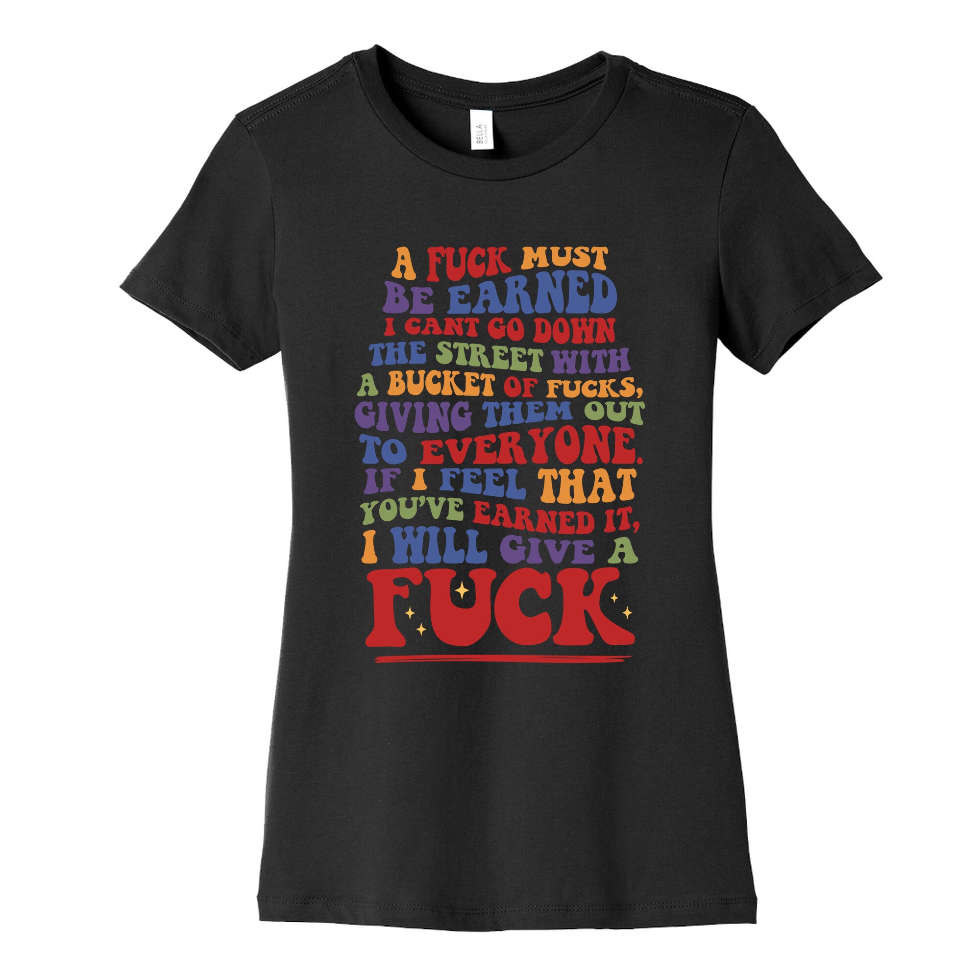 A Fuck Must Be Earned Womens Cotton Tee